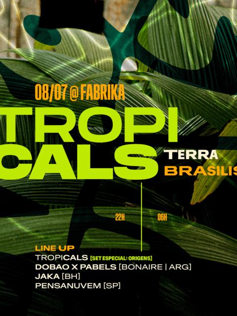Tropicals ~ Terra Brasilis