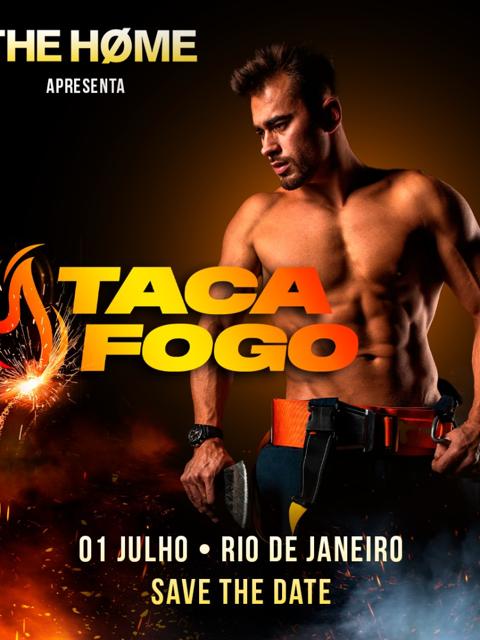 FESTA TACA FOGO ESPECIAL | THE HOME | RIO DE JANEIRO