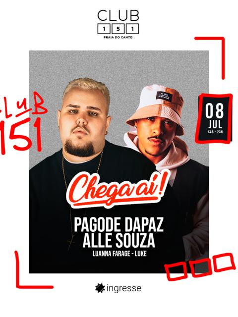 Club151 - Chega aí c/ Dapaz e Alle Souza