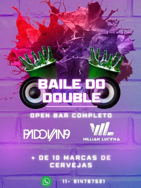 Baile do Double (Open Bar) 30.06