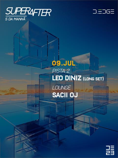 SUPERAFTER D-EDGE 09.07 pres.: P2 - LEO DINIZ (LONG SET) . Lounge by SACII OJ