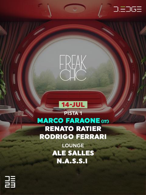 FREAK CHIC 14.07 pres:.PISTA 1=  MARCO FARAONE - RENATO RATIER - RODRIGO FERRADO / LOUNGE by ALE SALLES - N.A.S.S.I