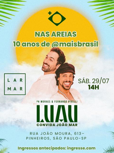 Mais Brasil nas Areias convida: Luau