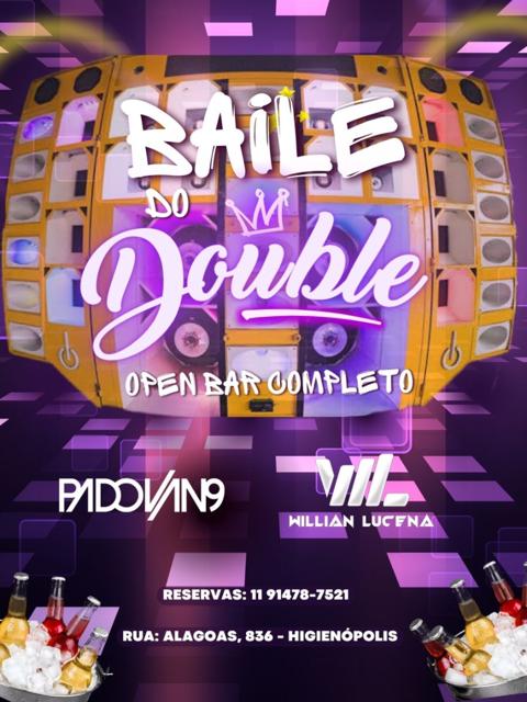 Baile do Double (OPEN BAR) 14.07
