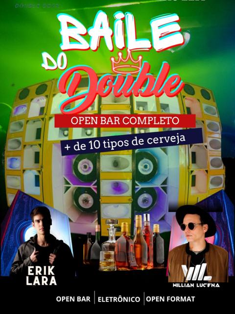 Baile do Double - Open Bar (21.07)