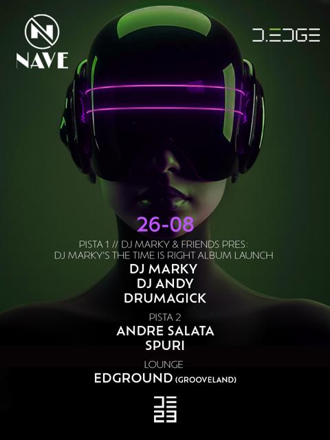 NAVE D-EDGE 26/08/23 - P1. MARKY & FRIENDS - DJ MARKY, DJ ANDY, DRUMAGICK. P2 - ANDRE SALATA - SPURI. LOUNGE BY EDGROUND