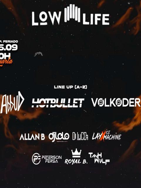 Low Life 06 de Setembro - Edição Especial 3 anos apresenta Volkoder Abbud Hot Bullet
