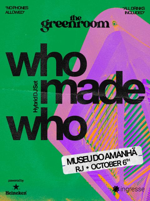 The Green Room #3 apres. WhoMadeWho