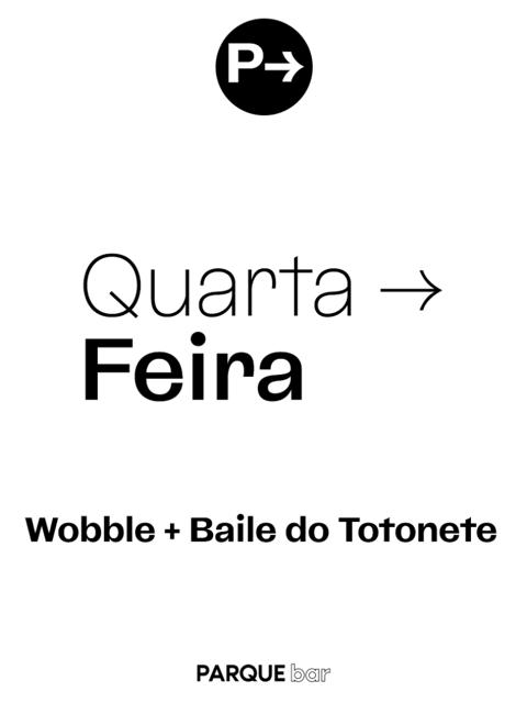 PARQUE BAR - WOBBLE + BAILE DO TOTONETE CONVIDAM: JAEL