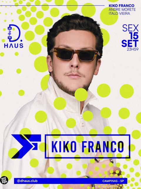 Kiko Franco na D Haus