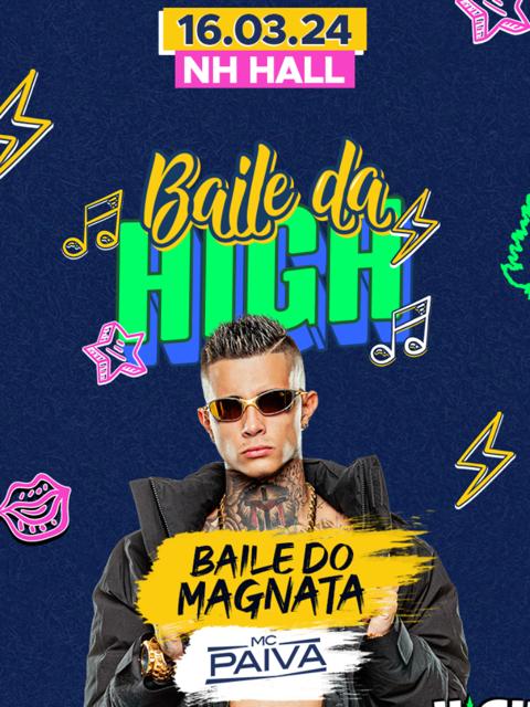 Baile da High - Edição Baile do Magnata com MC Paiva em Novo Hamburgo